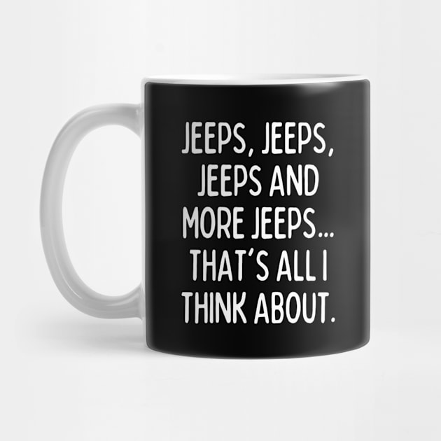 Jeeps, that's all I think about! by mksjr